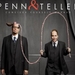 Penn and Teller at the Rio Suite Hotel and Casino